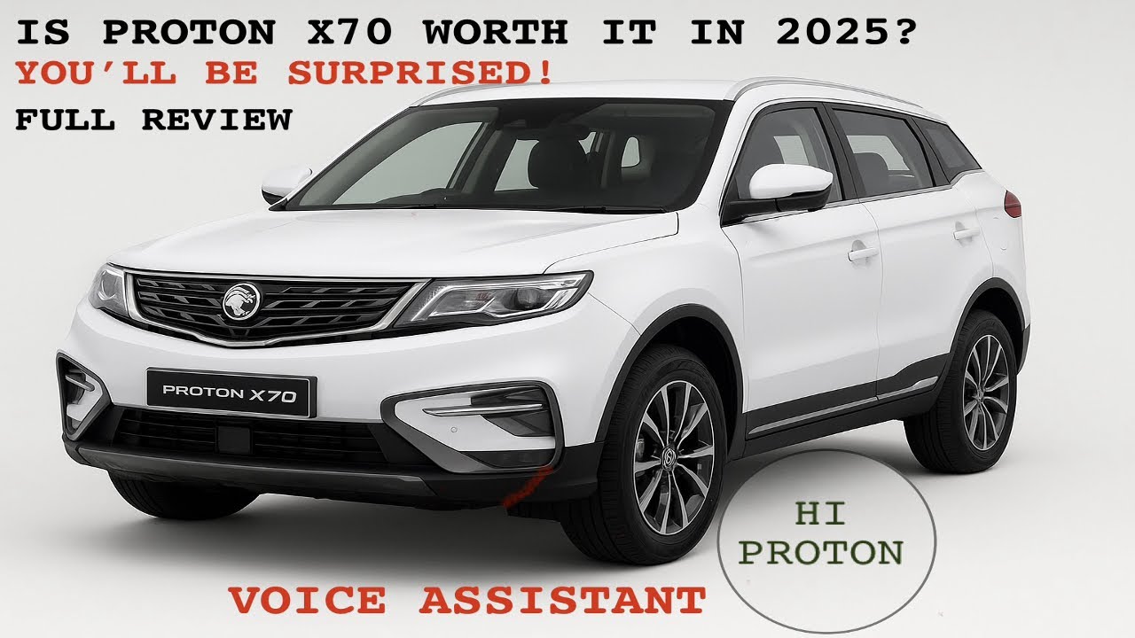  Proton X70 2025 Review: Still Worth Buying? Full Review