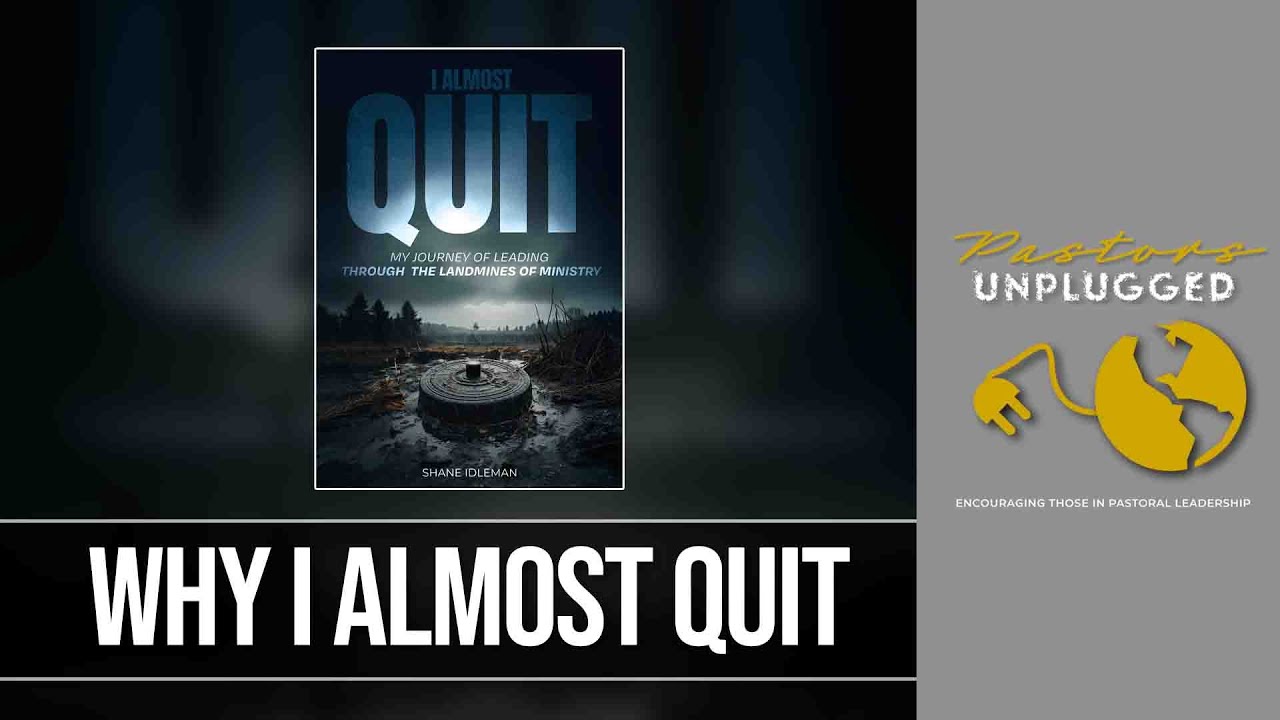 WHY I ALMOST QUIT PART 1 / Pastors Unplugged