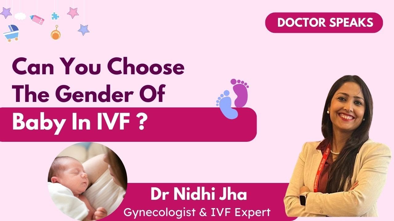 Can you choose the gender of the baby in IVF ?