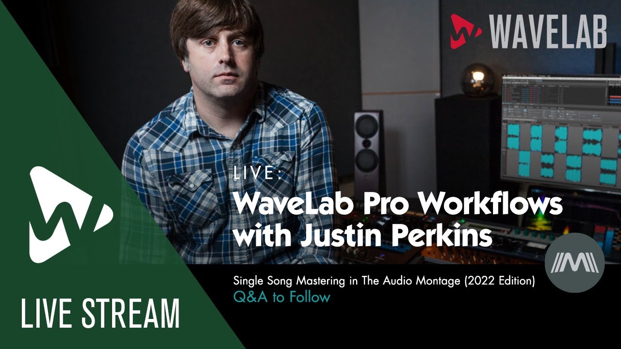 WaveLab Pro Workflows with Justin Perkins #21 | Single Song Mastering In The Audio Montage (2022)