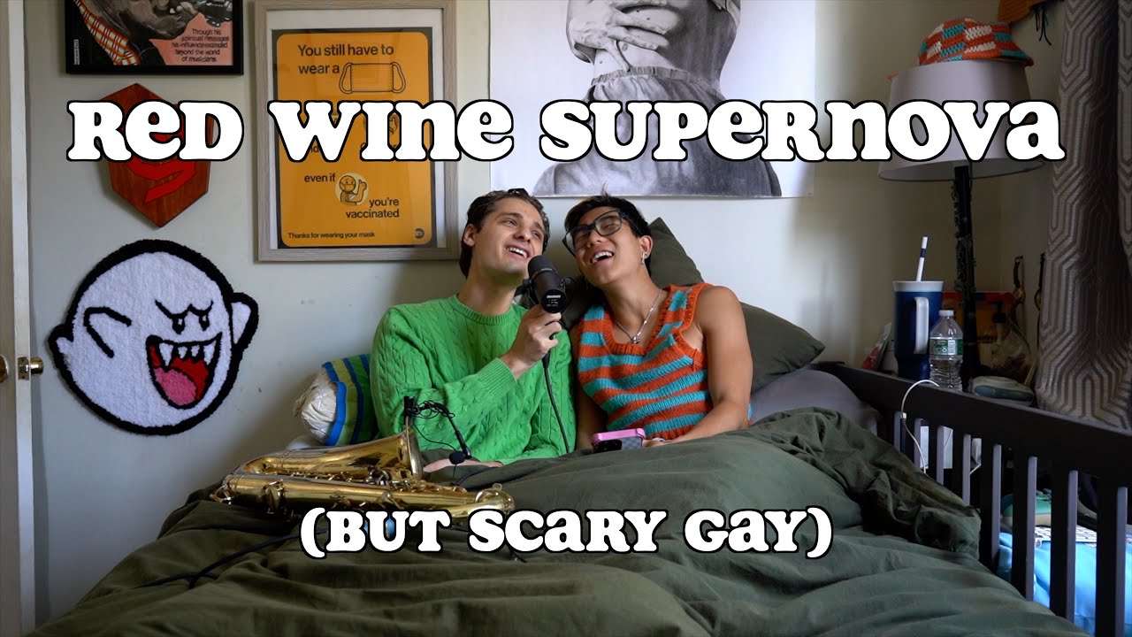 Red Wine Supernova (but scary gay) | aeden alvarez & Augie Bello