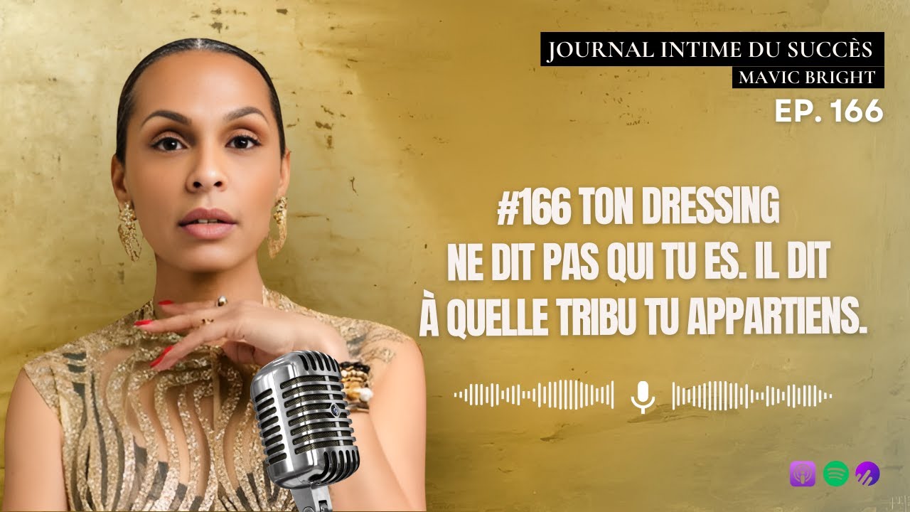 #166 Ton dressing ne dit pas qui tu es. Il dit à quelle tribu tu appartiens.