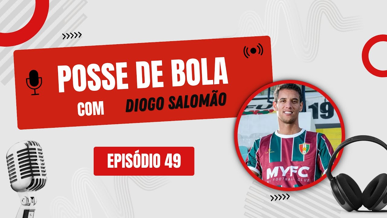 DIOGO SALOMÃO - POSSE DE BOLA #49