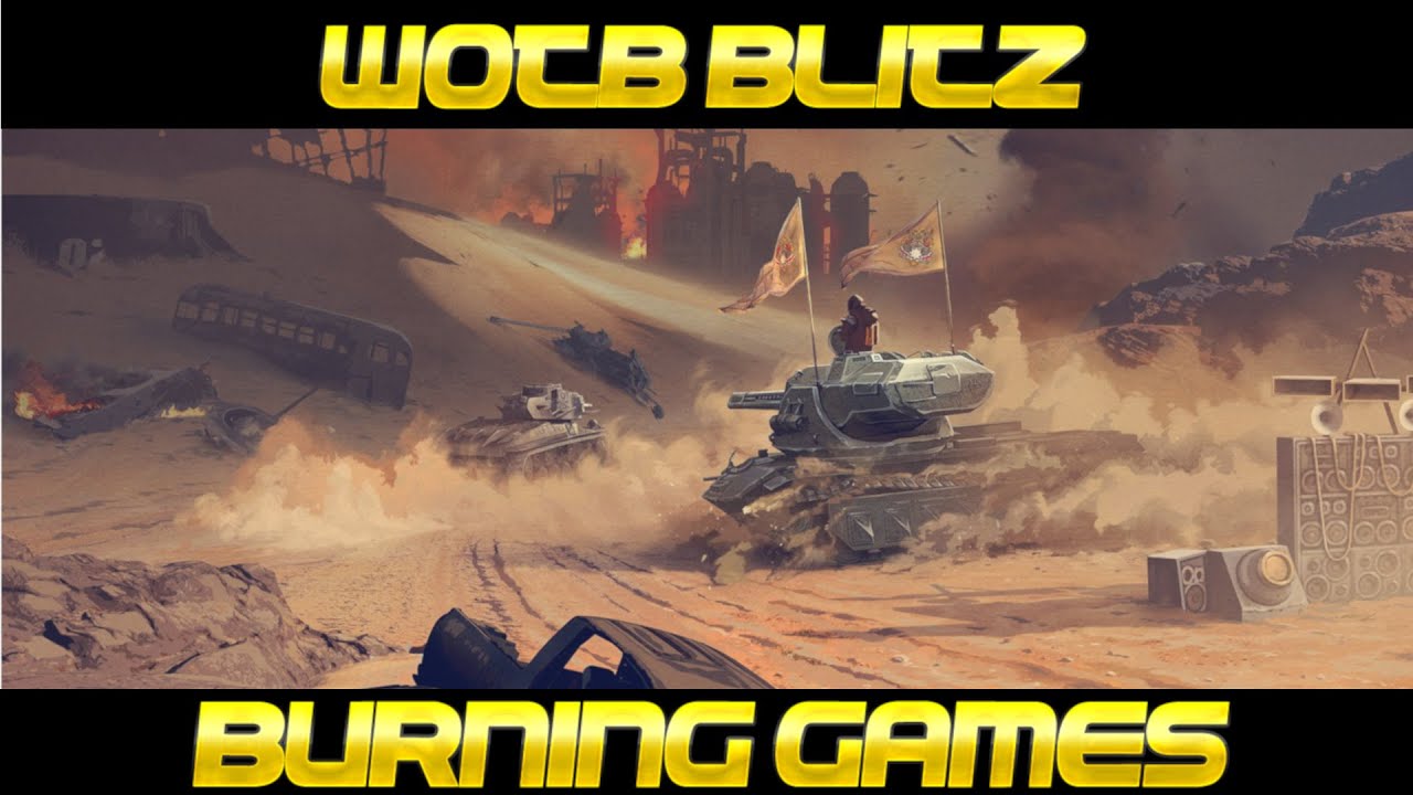 Wot Blitz - Burning Games