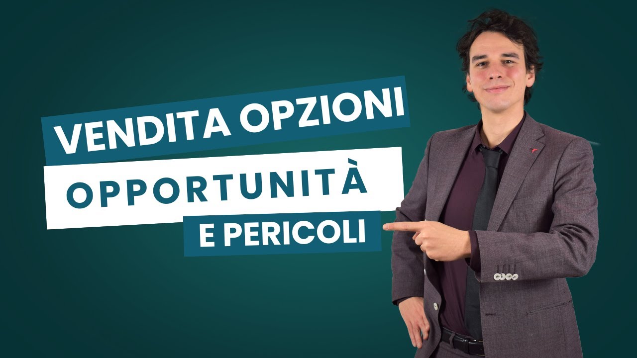 VENDITA OPZIONI OPPORTUNITÀ E PERICOLI | Trading Room