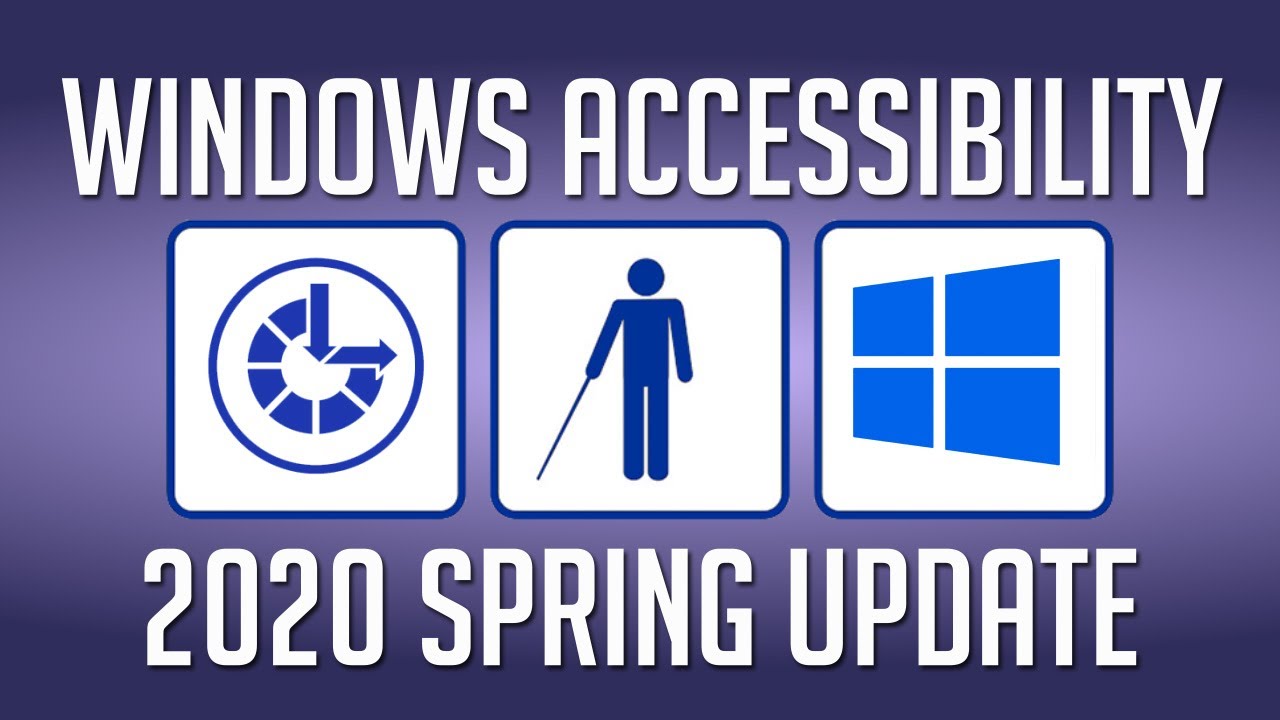Windows 10 Accessibility Features For The Blind And Visually Impaired • 2020 Spring Update