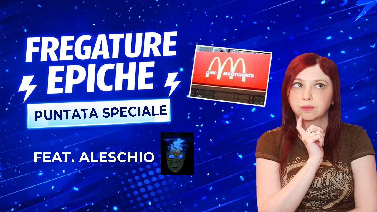 Fregature epiche - Puntata speciale feat. Aleschio