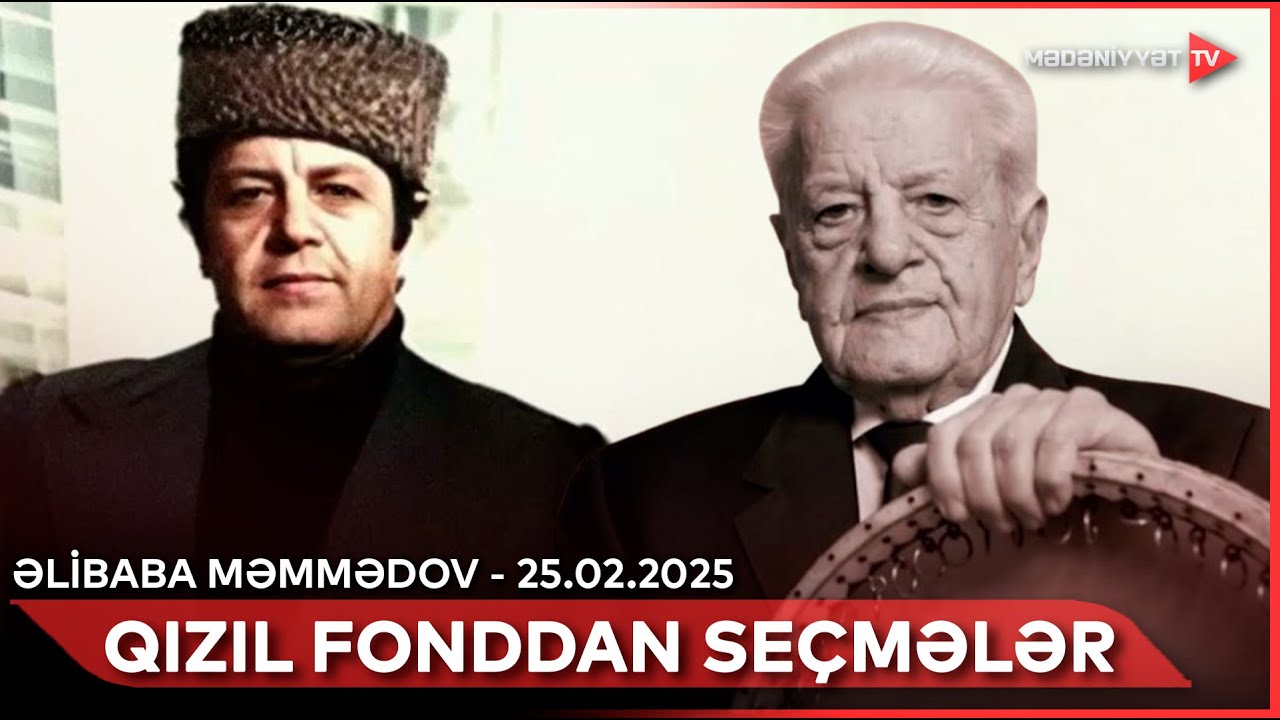Qızıl fonddan seçmələr - Əlibaba Məmmədov | 25.02.2025