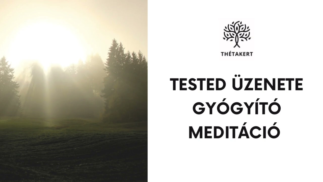 Tested üzenete - Gyógyító meditáció