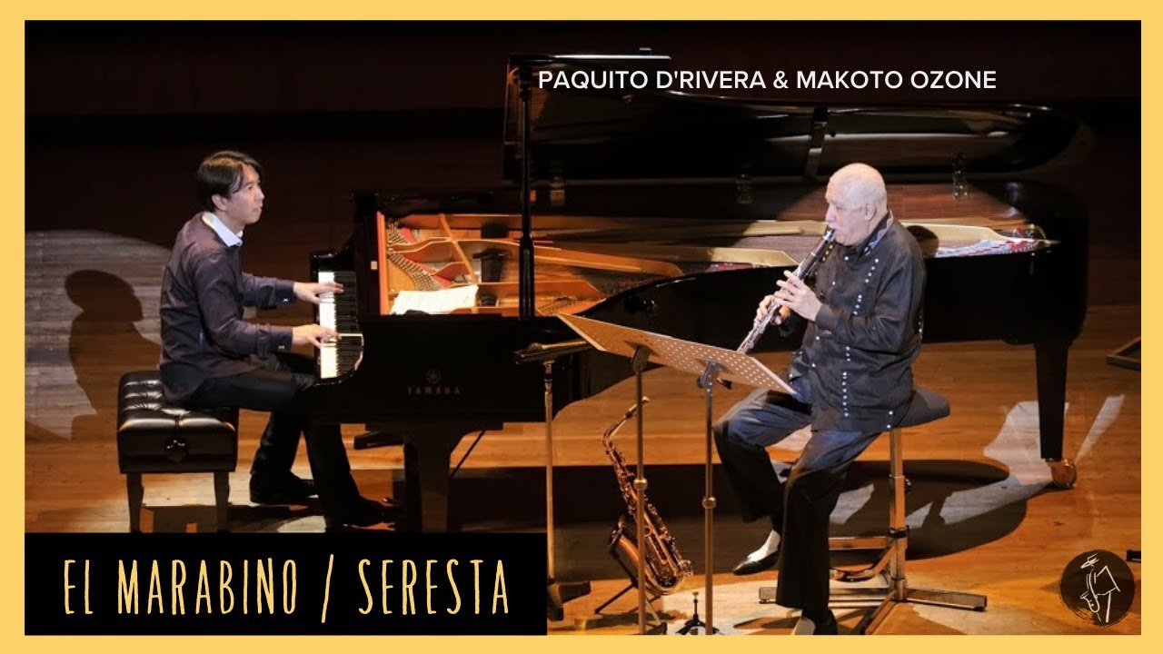 Paquito D'Rivera & Makoto Ozone ..."El Marabino y Seresta"