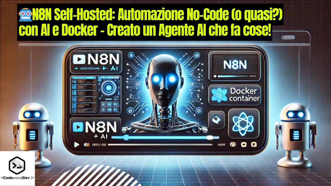 🤖N8N Self-Hosted: Automazione No-Code (o quasi?) con AI e Docker -Creato un Agente AI che fa cose!