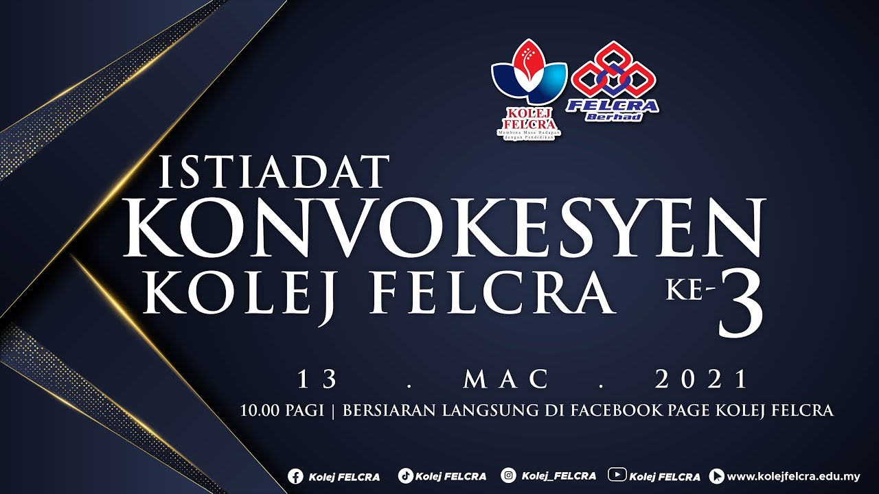 ISTIADAT KONVOKESYEN KOLEJ FELCRA KALI KE-3 2021