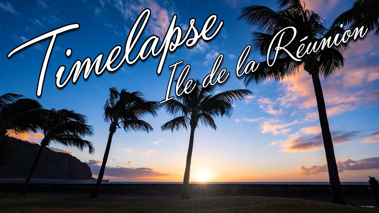 à la découverte de l’ile de la réunion ! TIMELAPSE