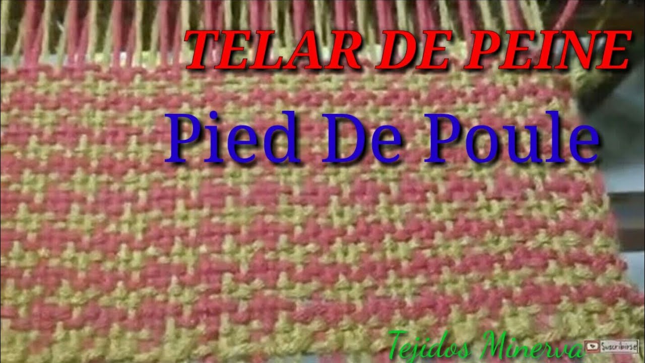 TELAR DE PEINE | PIED DE POULE