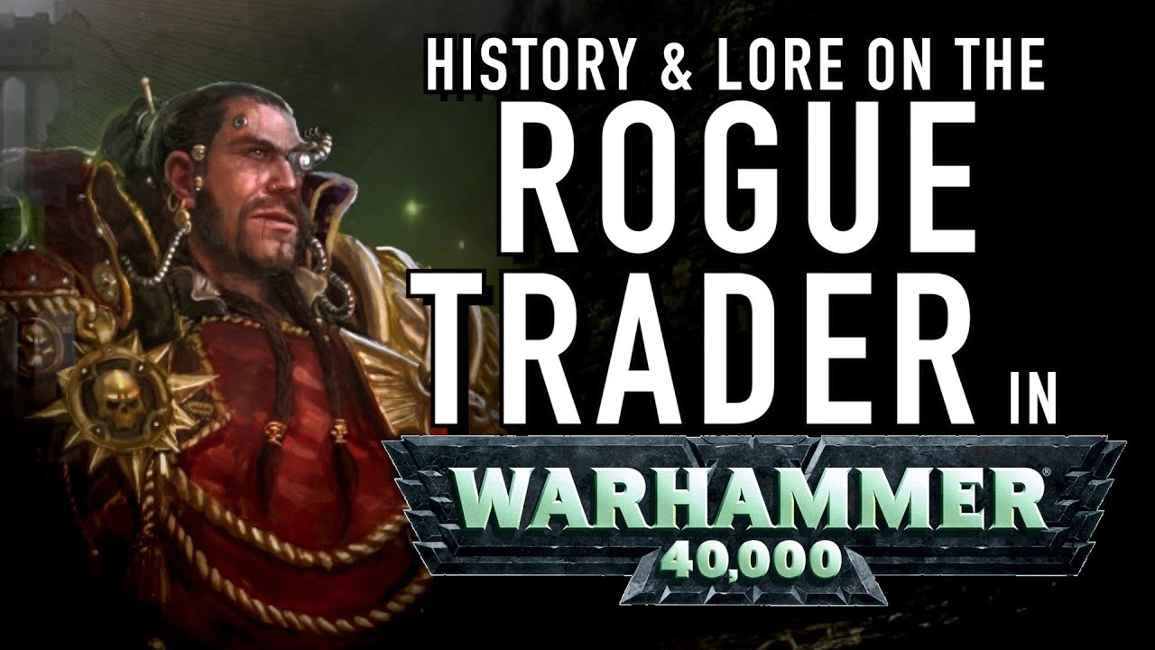 40 Facts and Lore on the Rogue Trader in Warhammer 40K