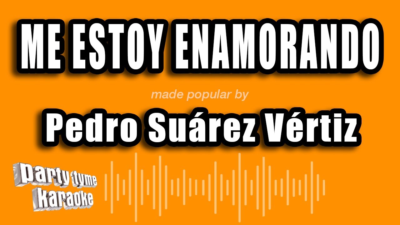 Pedro Suárez Vértiz - Me Estoy Enamorando (Versión Karaoke)