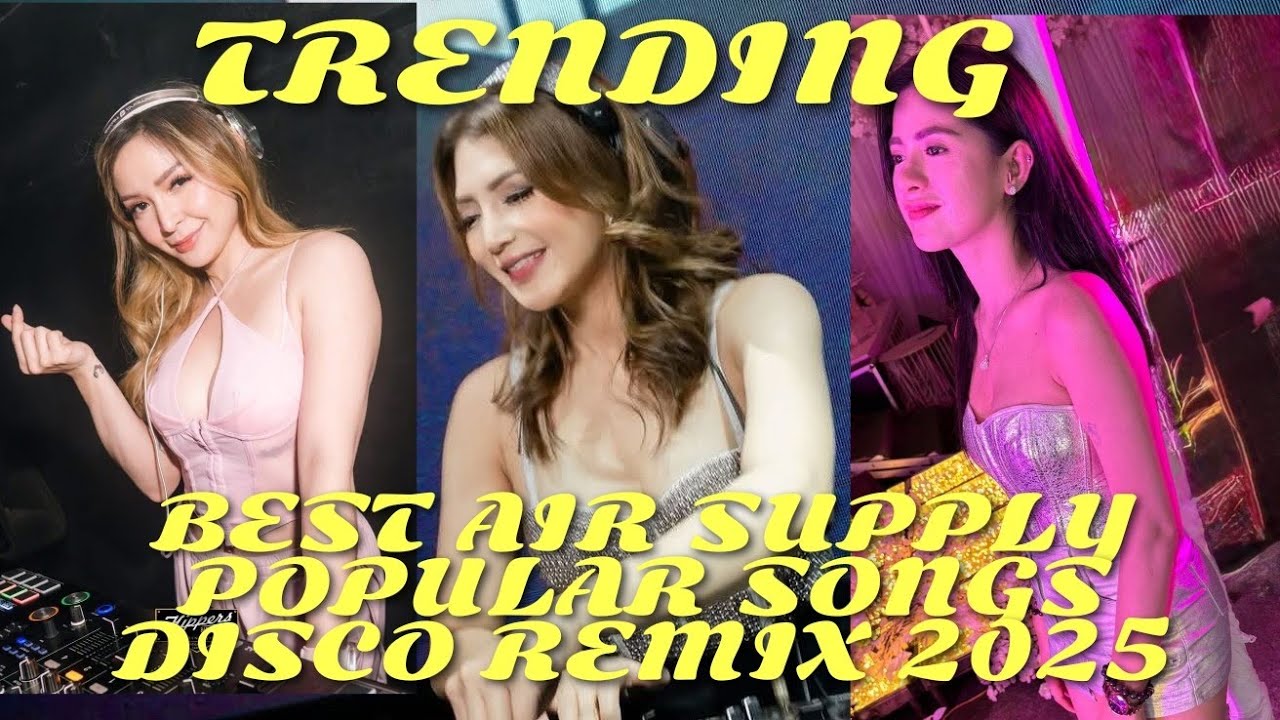 🔥BEST AIR SUPPLY POPULAR SONGS NONSTOP DISCO REMIX 2025 #DJLOVEZY #DJSHARLYNDIZON #DJJENNIFERLEE