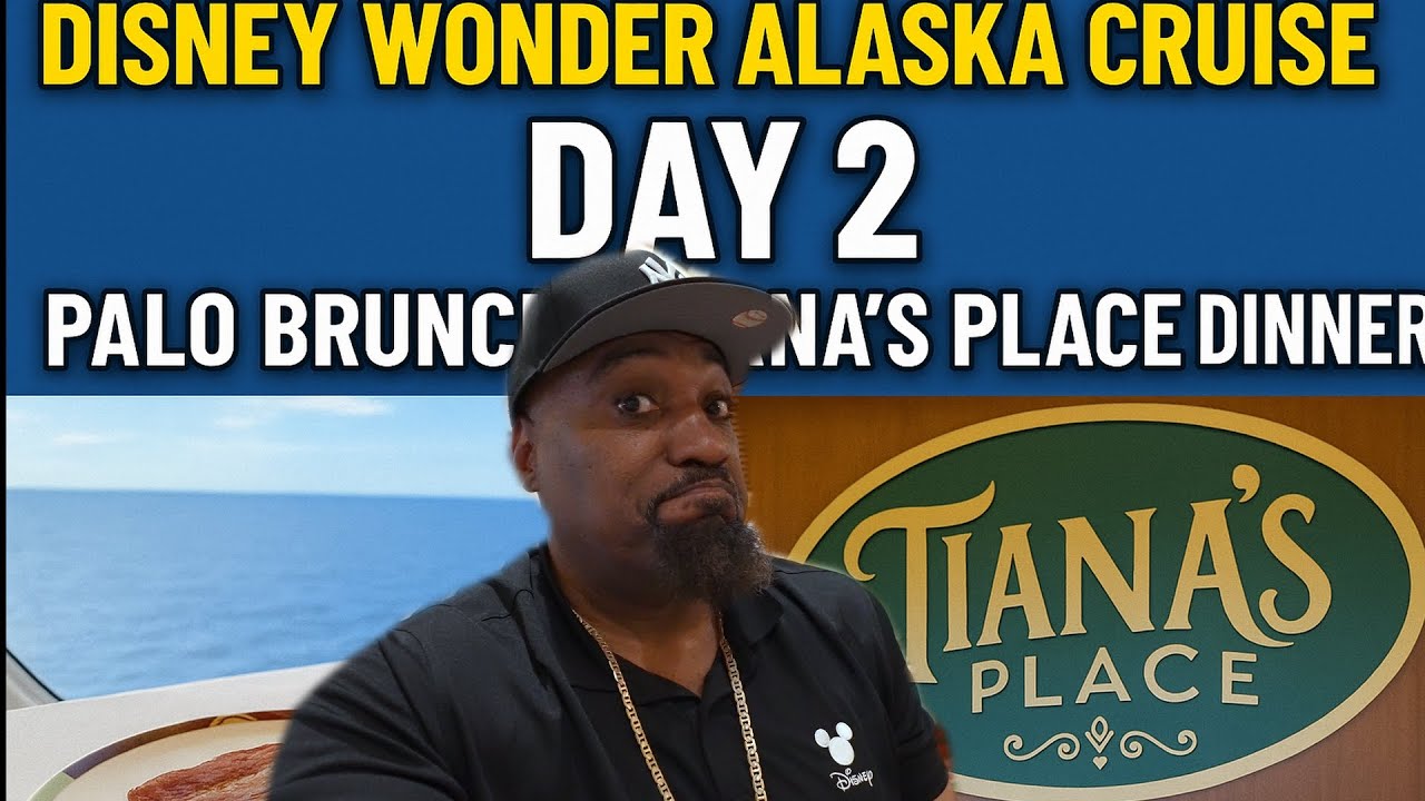 Круиз Disney Wonder Alaska, день 2 • Бранч в Пало и ужин в ресторане Tiana’s Place