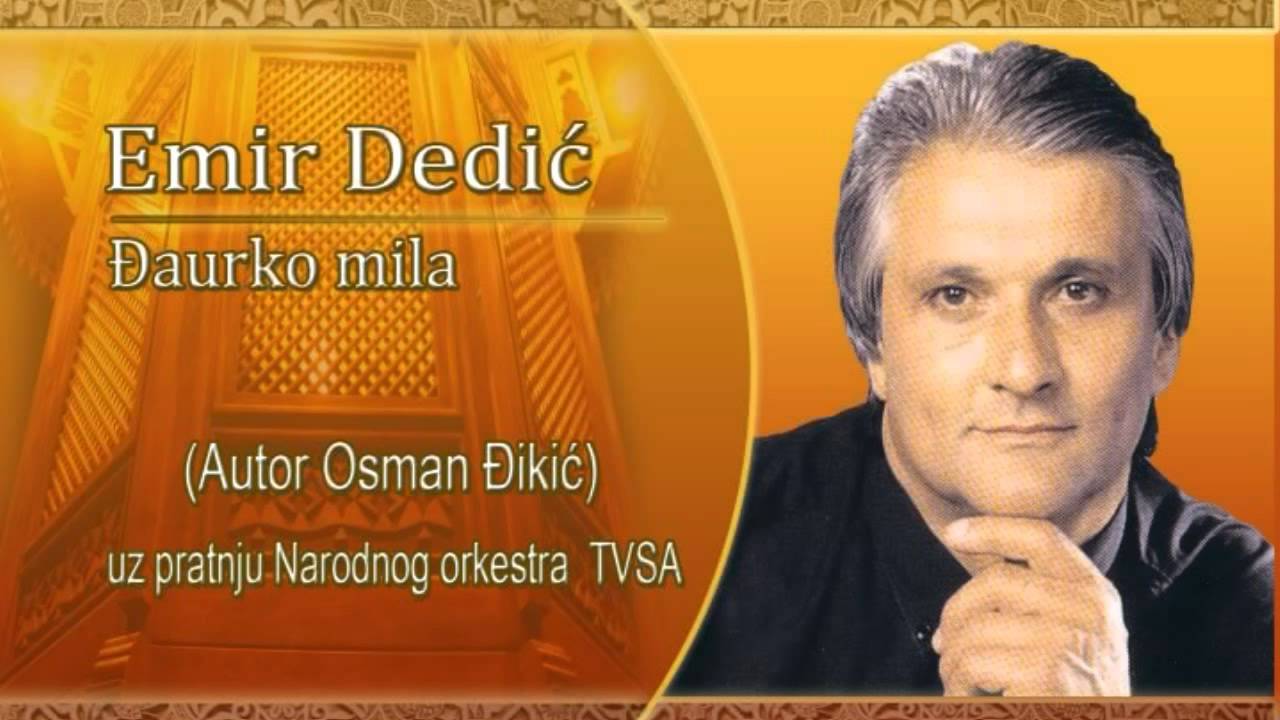 Emir Dedic - Djaurko mila