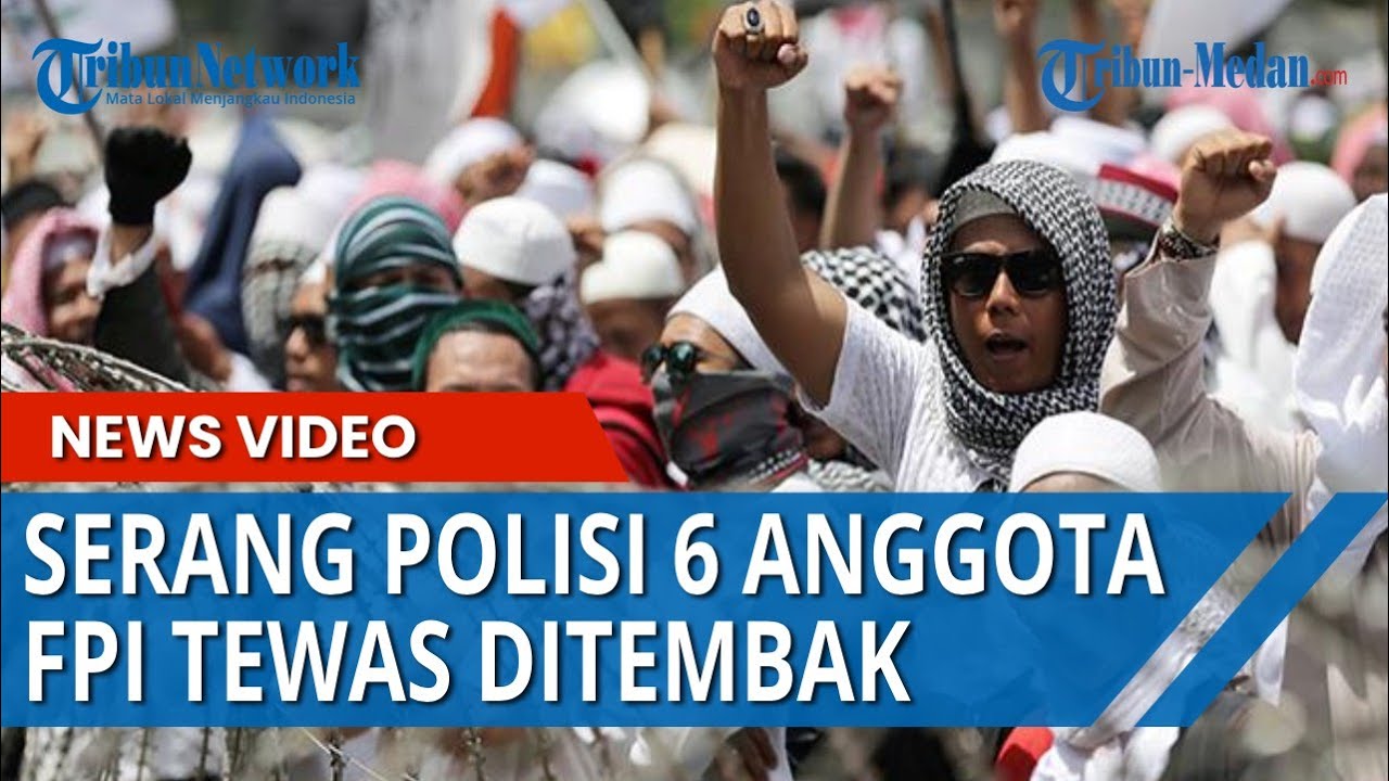 6 Anggota FPI Tewas Ditembak Akibat Serang Polisi, Empat Orang Melarikan Diri