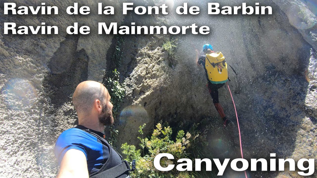 Canyoning - Ravin de la Font de Barbin & Ravin de Mainmorte