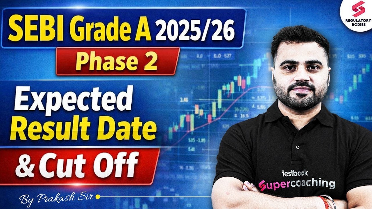 SEBI Grade A 2025/26 Result Expected Date | SEBI Grade A Expected Cut Off 2025 | Prakash Sir