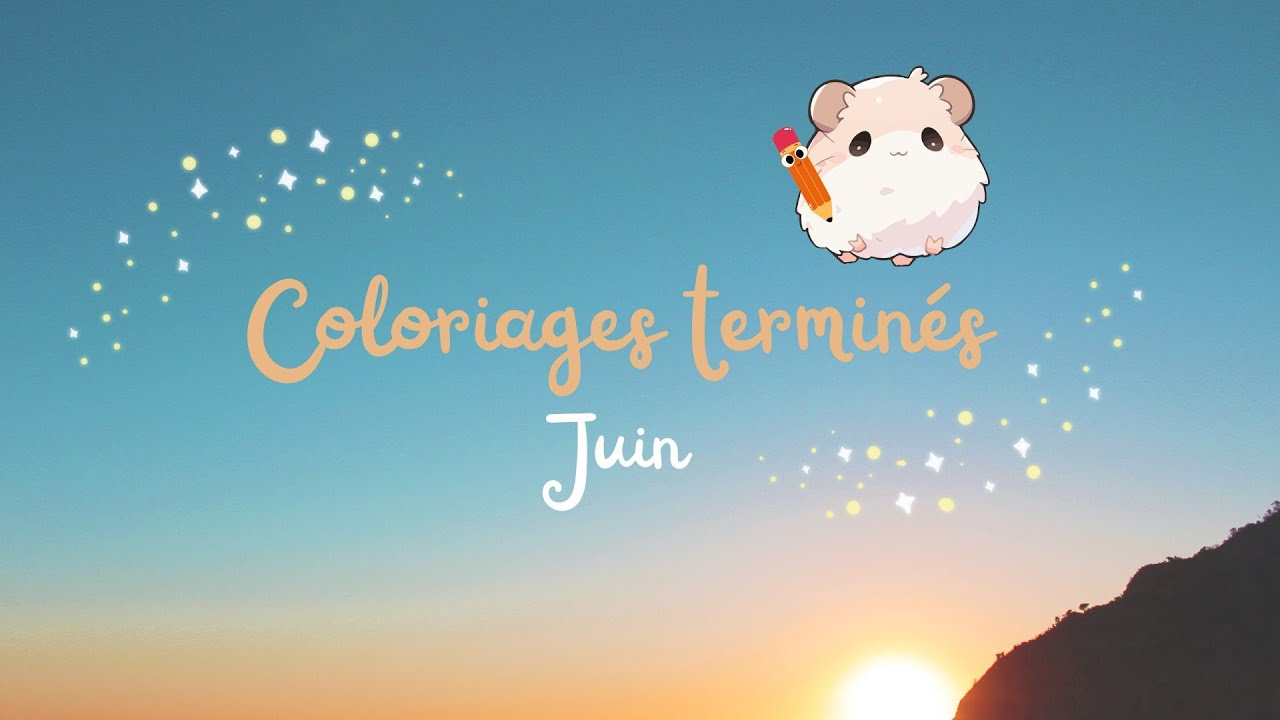 🖍️ COLORIAGES TERMINÉS | Juin 2024 🖍️