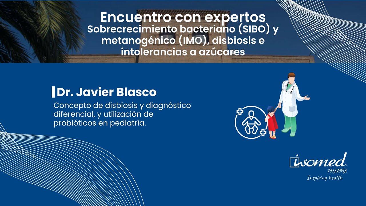 Disbiosis, diagnóstico diferencial y utilización de probióticos en pediatría. Dr. Javier Blasco.