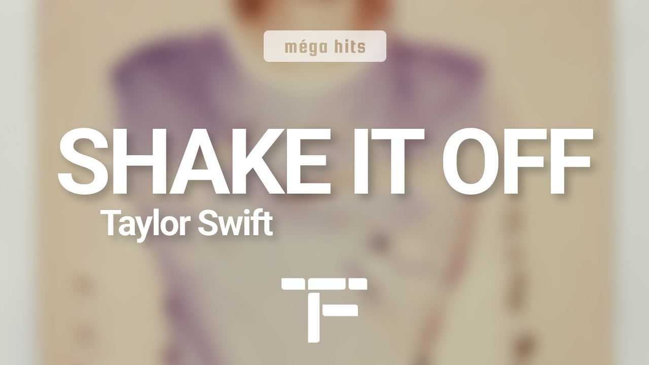[TRADUCTION FRANÇAISE] Taylor Swift - Shake It Off