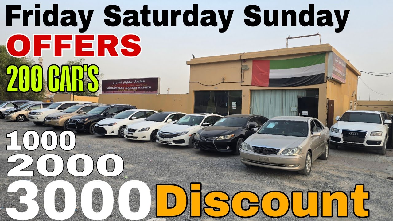 Friday Saturday Sunday offers 200 cars discount price | used cars sharjah | second hand car dubai 