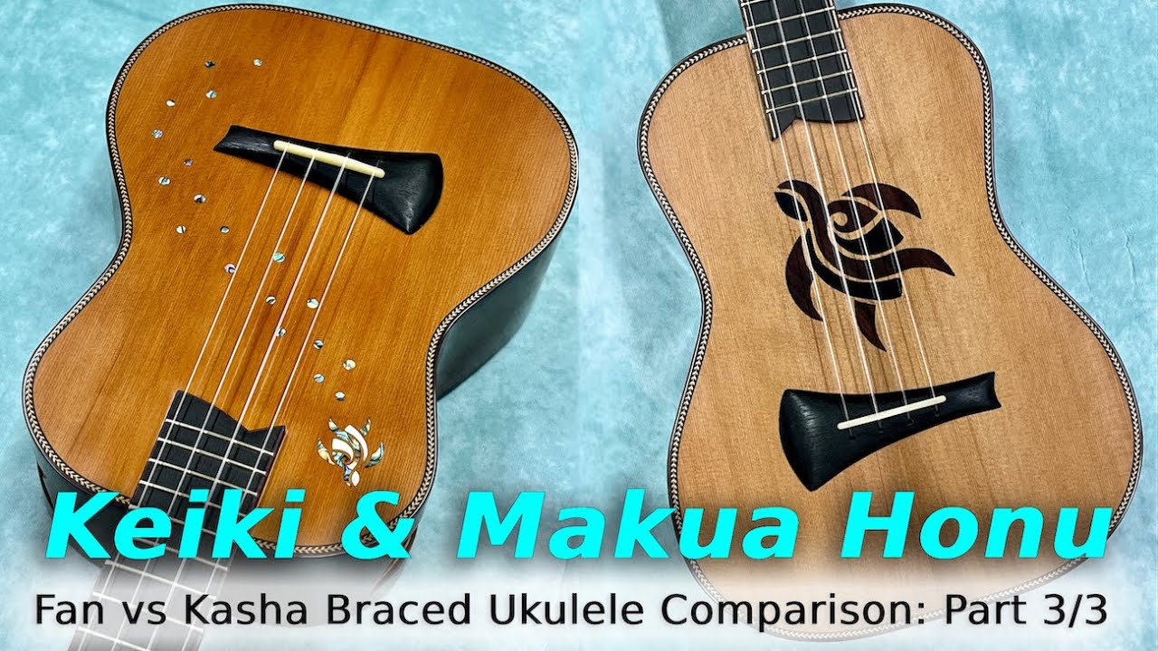 Fan or Kasha Braced Ukulele? FINAL Part 3/3