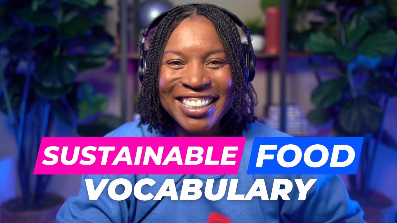 TOPICAL ENGLISH VOCABULARY | ENGLISH WORDS ABOUT SUSTAINABLE FOOD