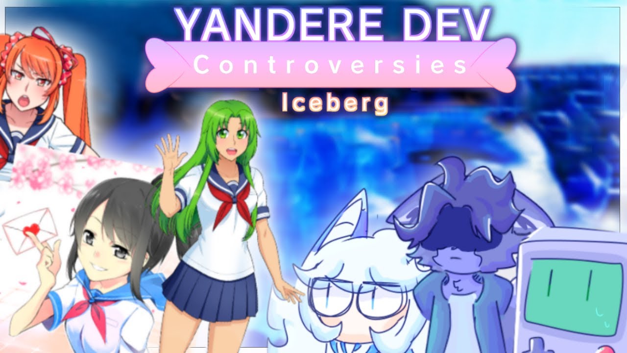 The Yandere Dev Controversies Iceberg
