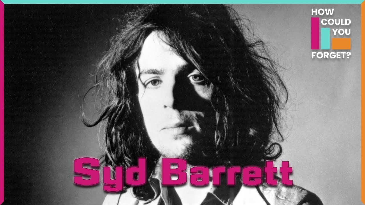How Could You Forget: Syd Barrett?