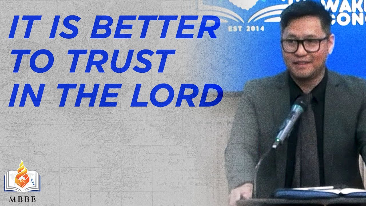 It Is Better to Trust in the Lord - Pr. Robby Algas