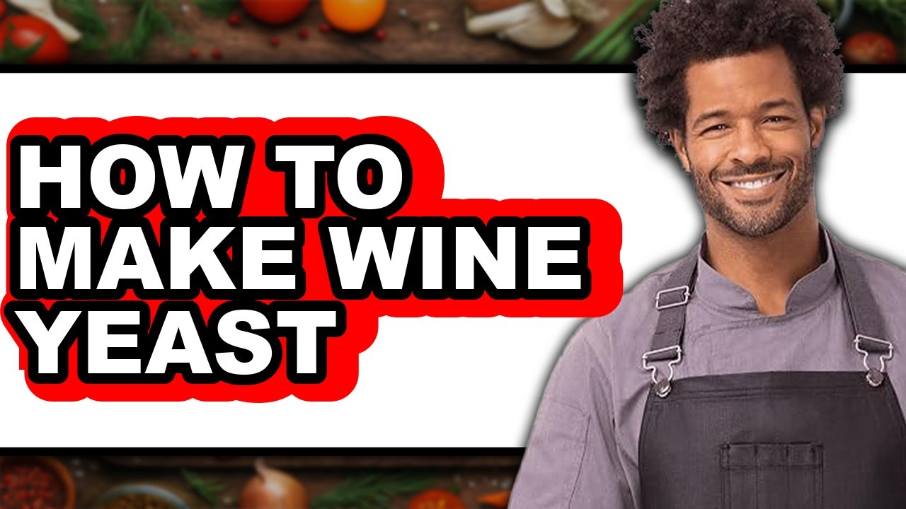 How To Make Wine Yeast (Easy Method)