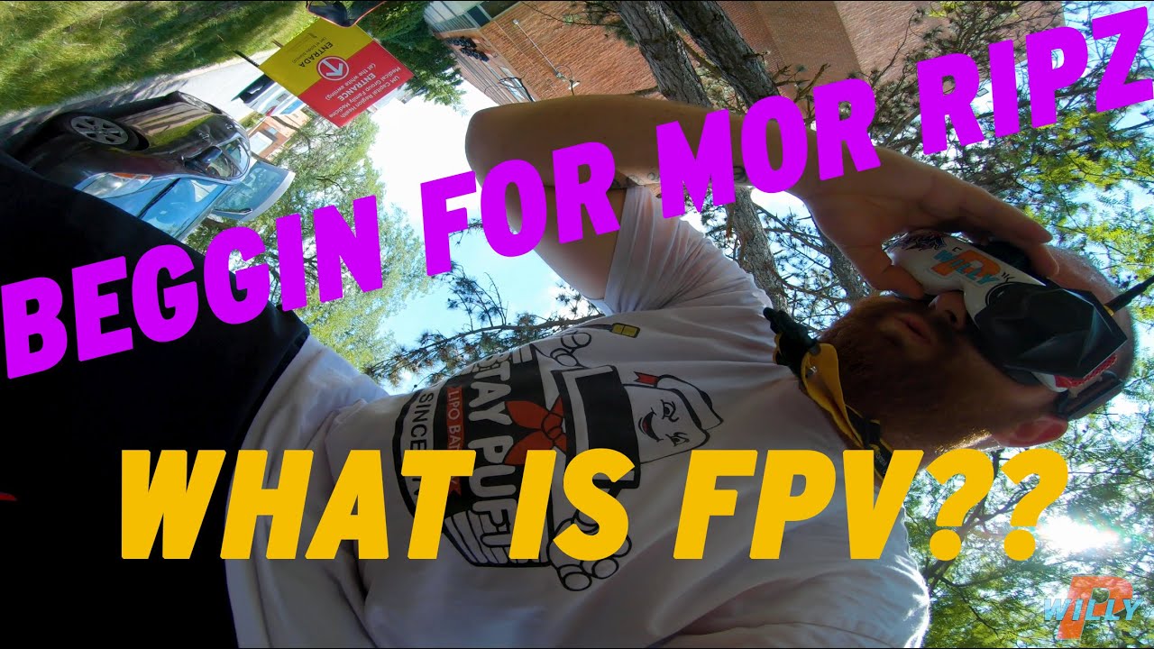 Begging for More RIPZZZZ | Willy P FPV | What is FPV Freestyle?