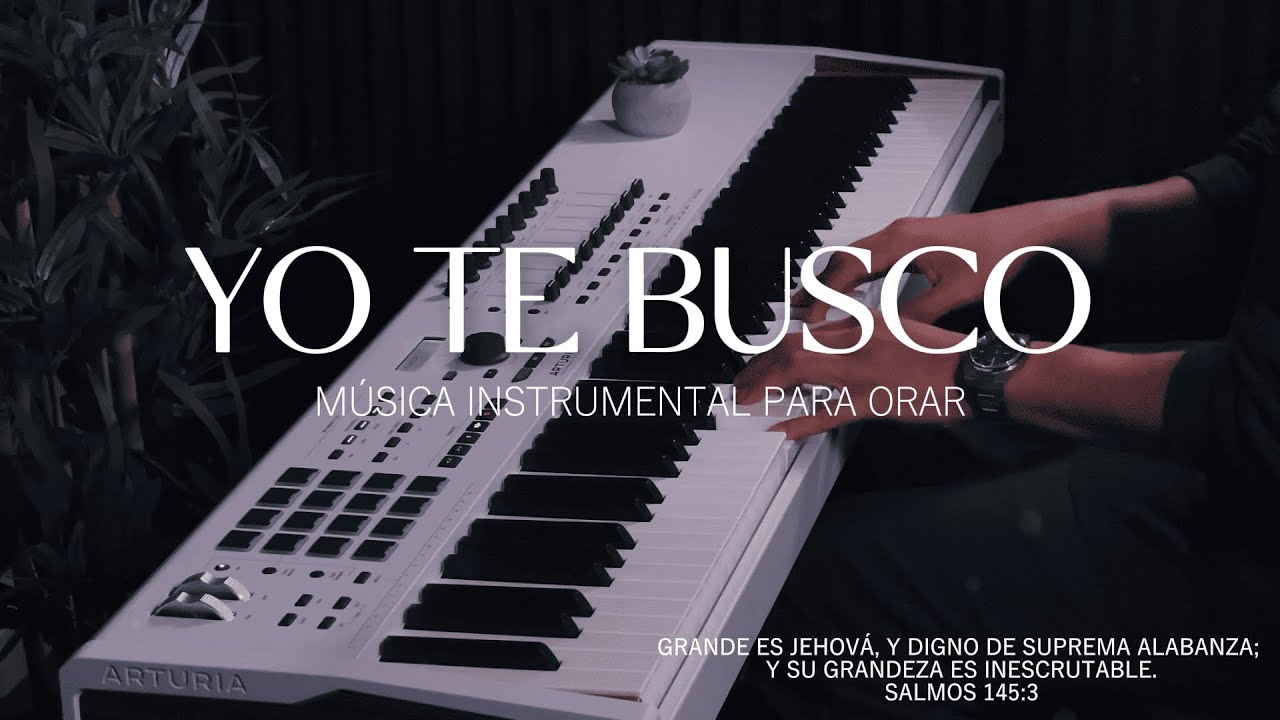 1 HORA DE MUSICA INSTRUMENTAL PARA ORAR - YO TE BUSCO - FONDO MUSICAL