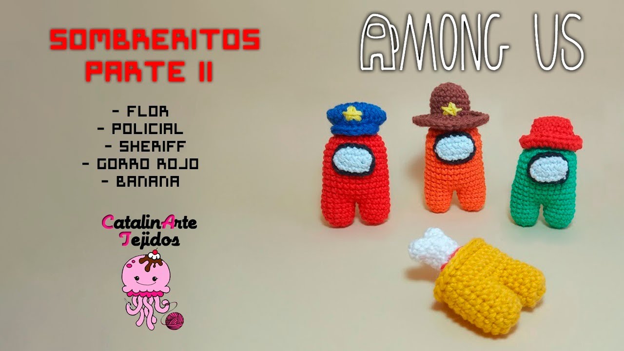 Among us 3 (sombreritos) español | CatalinArte Tejidos