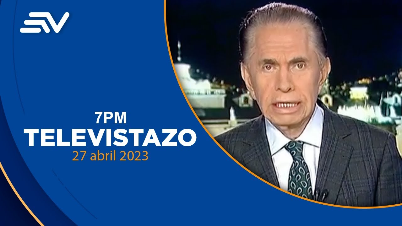 Televistazo 7PM - 27 abril 2023 - Míralo AQUÍ