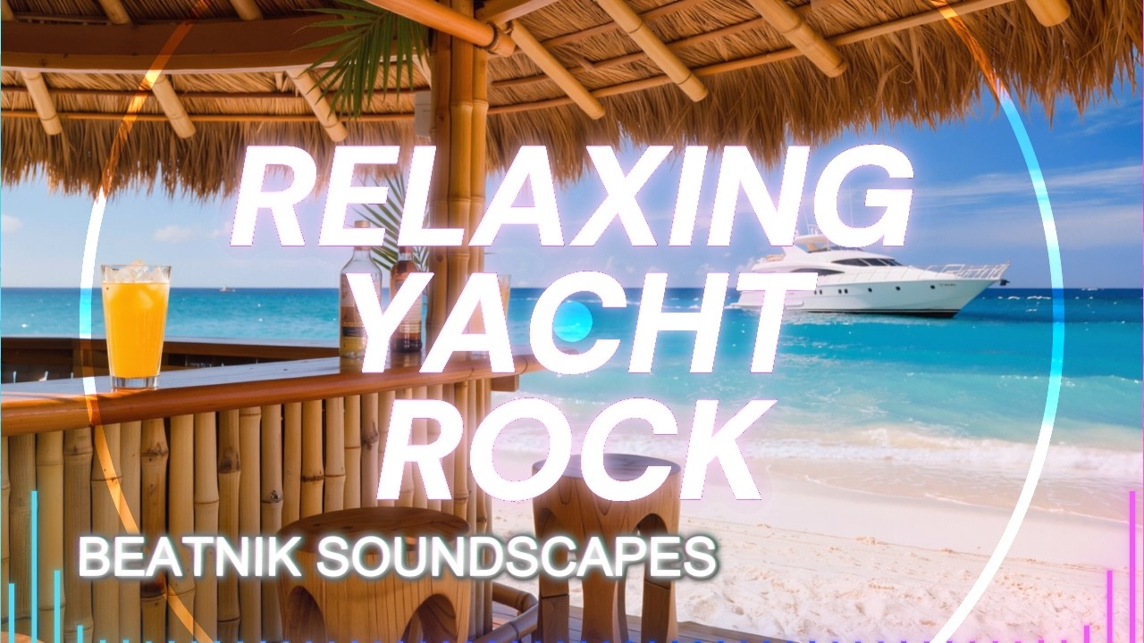 RELAXING YACHT ROCK 11