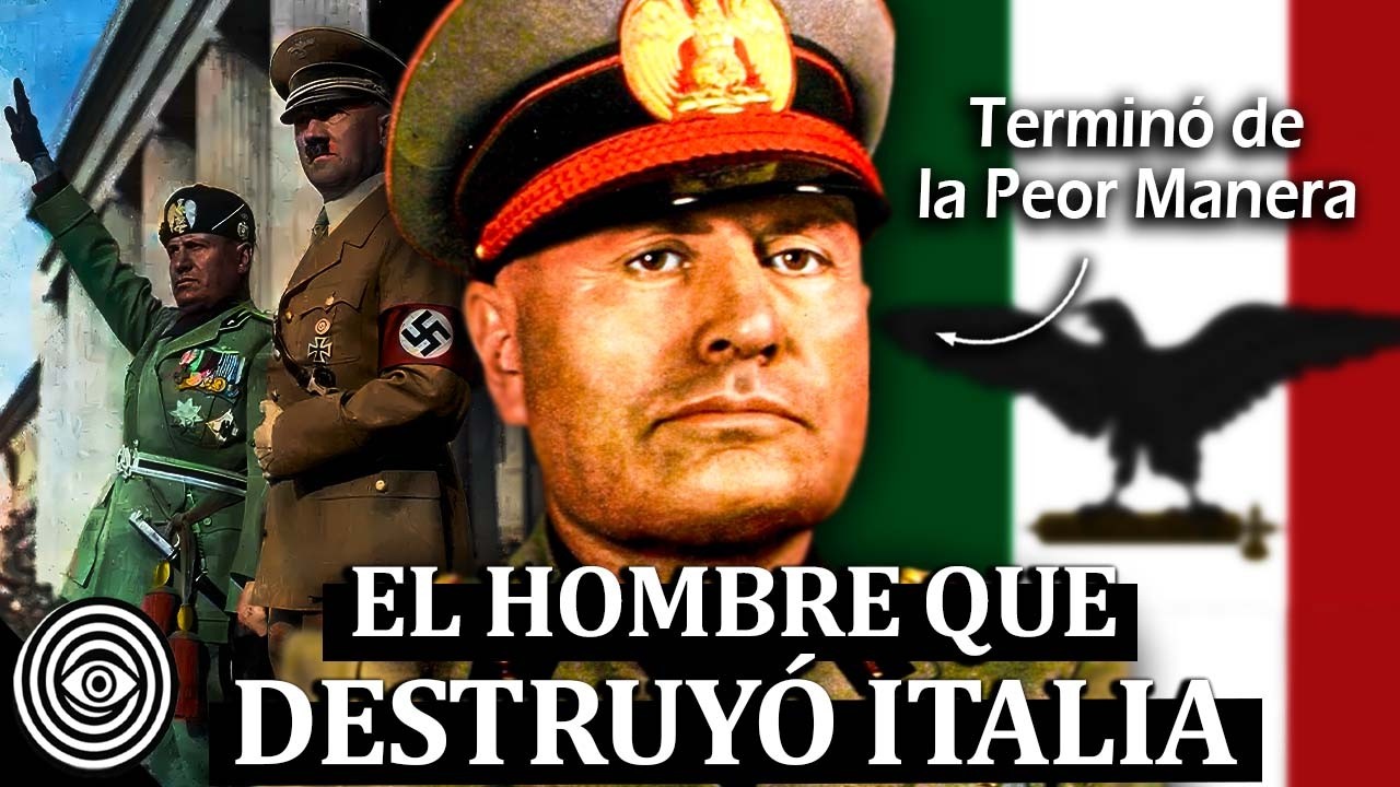 MUSSOLINI: El Hombre Que Inventó El Fascismo y Destruyó Italia