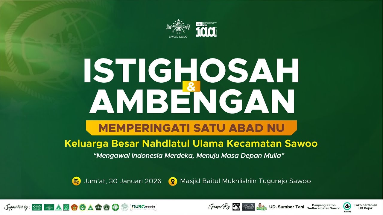 🔴 LIVE ISTIGHOSAH & AMBENGAN MASJID BAITUL MUKHLISHIIN | HARLAH 1 ABAD NAHDLATUL ULAMA MWC NU SAWOO