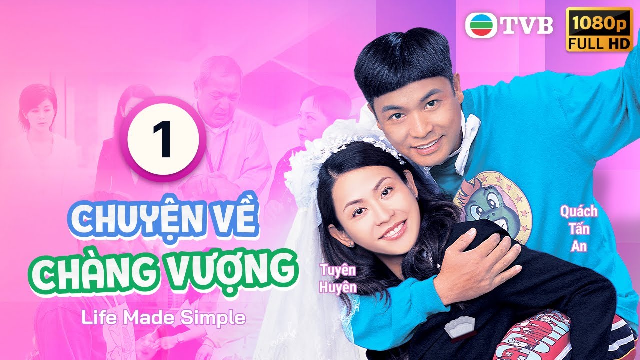 Huỳnh Tông Trạch | Phim TVB Chuyện Về Chàng Vượng (Life Made Simple) 1/32 | Quách Tấn An | 2005