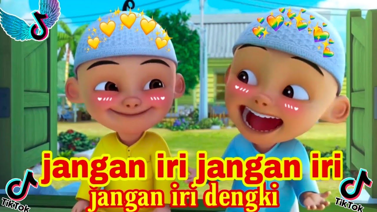 JANGAN IRI JANGAN IRI || JANGAN IRI DENGKI  lagu tiktok viral 🎶 lagu upin ipin terbaru