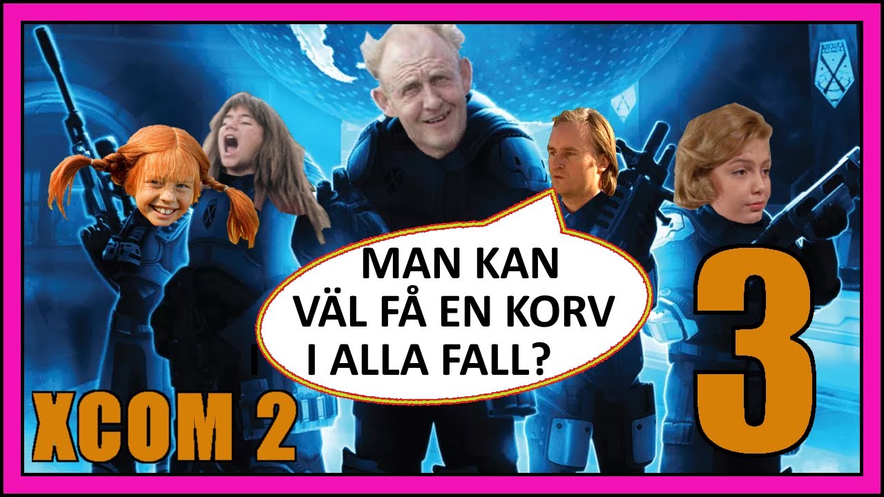 XCOM 2 med Svenska karaktärer (Del 3)