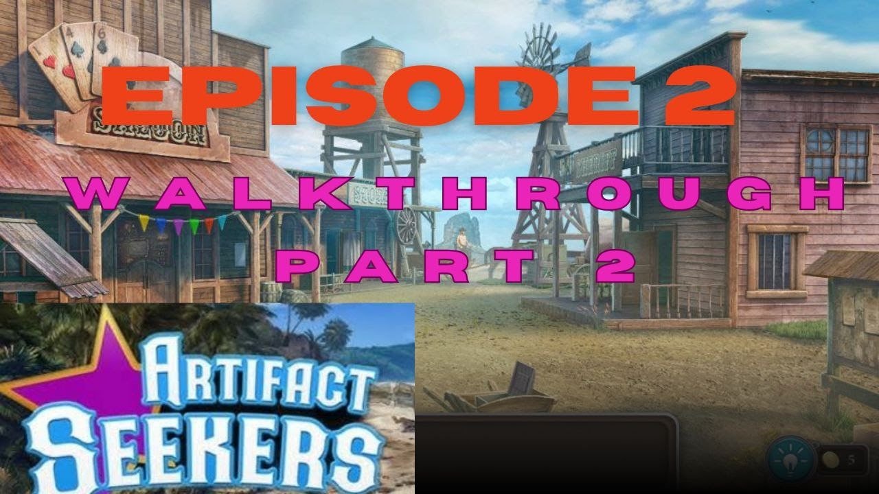 ARTIFACT SEEKERS - EPISODE 2 - PART 2 WITH SECRET ROOM - FIVEBN GAMES