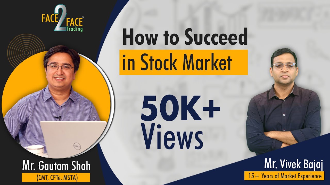 How to succeed in Stock Market ? #Face2Face with Gautam Shah (CMT, CFTe, MSTA)