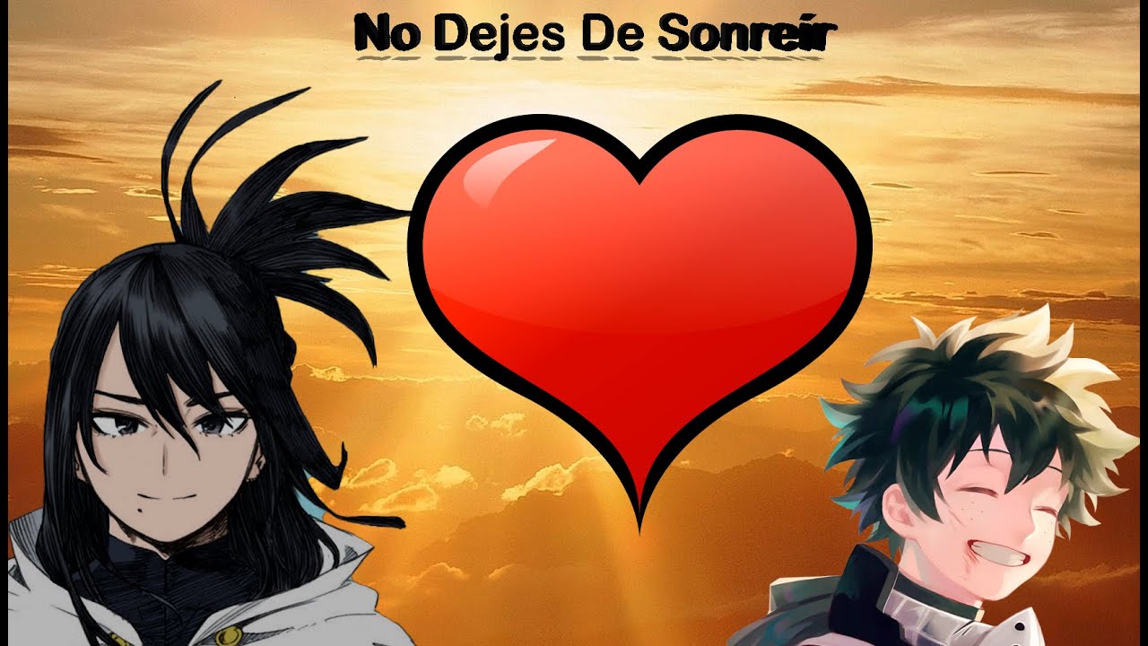 No dejes de sonreir [Capitulo 1 al 25] (Izuku x Nana)