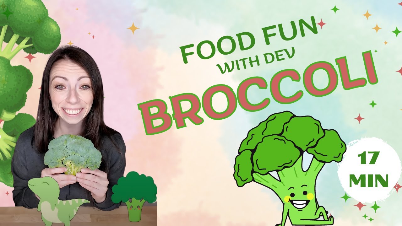 Broccoli Adventures with Dev: Fun, Food, and Learning for Toddlers